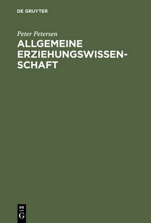 Allgemeine Erziehungswissenschaft de Peter Petersen