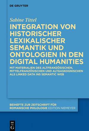 Integration von historischer lexikalischer Semantik und Ontologien in den Digital Humanities de Sabine Tittel