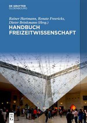 Handbuch Freizeitwissenschaft de Rainer Hartmann