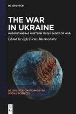 The War in Ukraine de Egle Elena Murauskaite