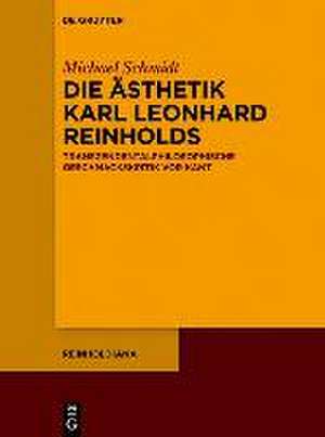 Schmidt, M: Ästhetik Karl Leonhard Reinholds