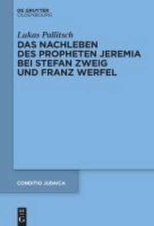 Das Nachleben des Propheten Jeremia bei Stefan Zweig und Franz Werfel de Lukas Pallitsch