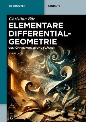 Elementare Differentialgeometrie de Christian Bär