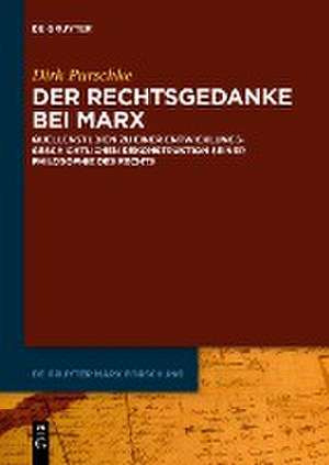 Der Rechtsgedanke bei Marx de Dirk Purschke