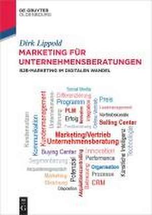 Marketing für Unternehmensberatungen de Dirk Lippold