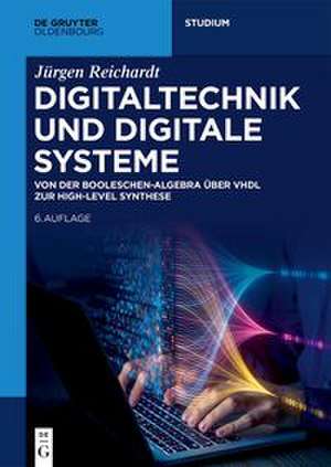 Digitaltechnik und Digitale Systeme de Jürgen Reichardt