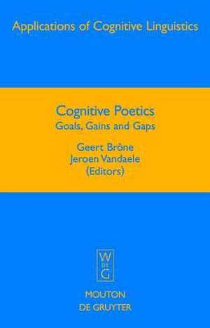 Cognitive Poetics: Goals, Gains and Gaps de Geert Brône