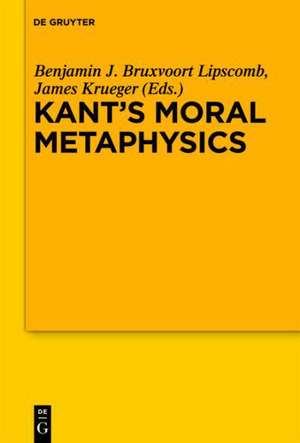 Kant’s Moral Metaphysics: God, Freedom, and Immortality de Benjamin Bruxvoort Lipscomb