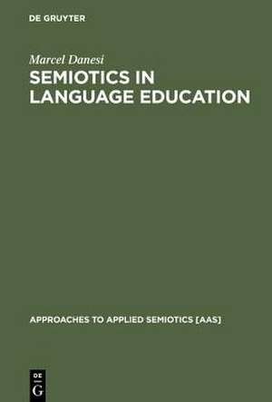 Semiotics in Language Education de Marcel Danesi