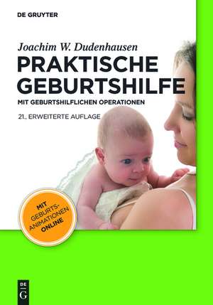 Praktische Geburtshilfe: mit geburtshilflichen Operationen de Joachim W. Dudenhausen