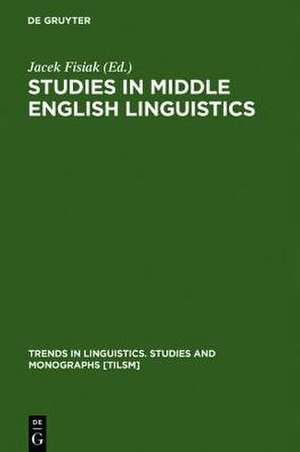 Studies in Middle English Linguistics de Jacek Fisiak