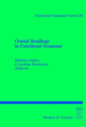 Crucial Readings in Functional Grammar de Matthew P. Anstey