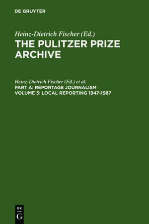 Local Reporting 1947-1987: From a County Vote Fraud to a Corrupt City Council de Heinz-Dietrich Fischer