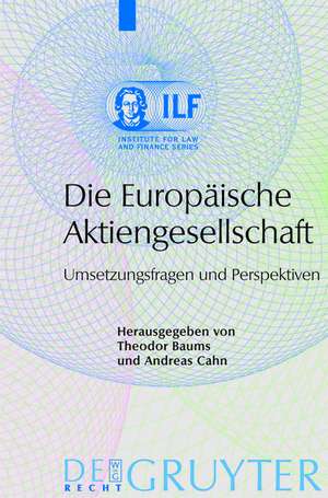 Die Europäische Aktiengesellschaft: Umsetzungsfragen und Perspektiven de Theodor Baums