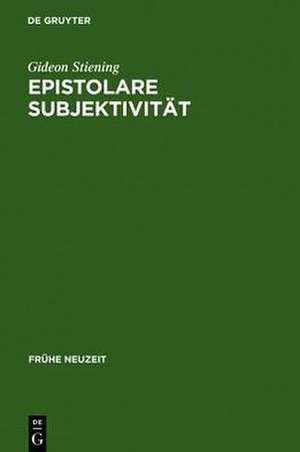 Epistolare Subjektivität: Das Erzählsystem in Friedrich Hölderlins Briefroman "Hyperion oder der Eremit in Griechenland" de Gideon Stiening