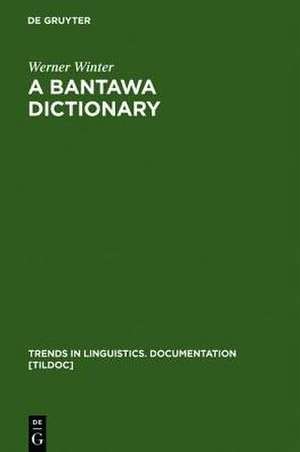 A Bantawa Dictionary de Werner Winter