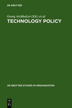 Technology Policy: Towards an Integration of Social and Ecological Concerns de Georg Aichholzer