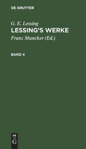 G. E. Lessing: Lessing¿s Werke. Band 4 de G. E. Lessing