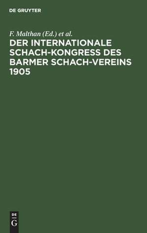 Der internationale Schach-Kongreß des Barmer Schach-Vereins 1905 de Barmer Schach-Verein