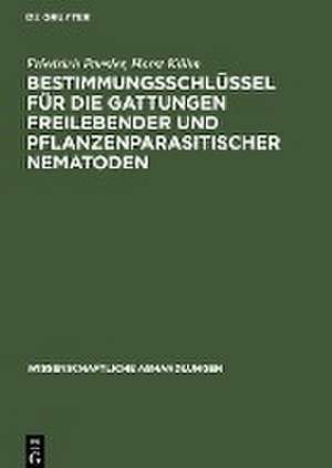 Bestimmungsschlüssel für die Gattungen freilebender und pflanzenparasitischer Nematoden de Horst Kühn