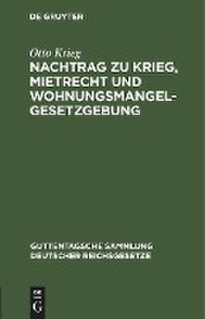 Nachtrag zu Krieg, Mietrecht und Wohnungsmangelgesetzgebung de Otto Krieg