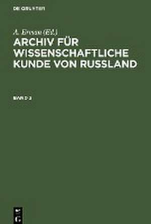 Archiv für wissenschaftliche Kunde von Russland. Band 2 de A. Erman