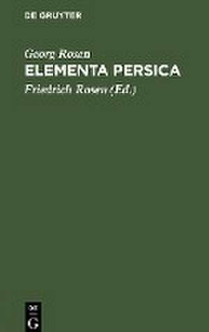 Elementa Persica de Georg Rosen