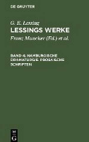 Hamburgische Dramaturgie. Prosaische Schriften de G. E. Lessing