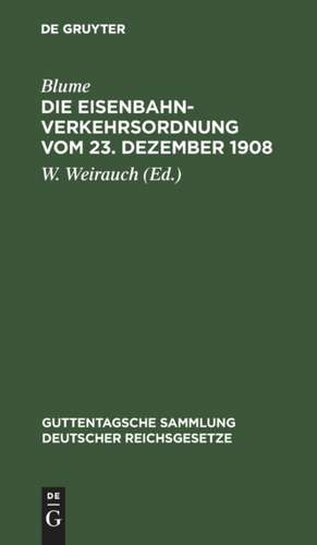 Die Eisenbahn-Verkehrsordnung vom 23. Dezember 1908 de Blume