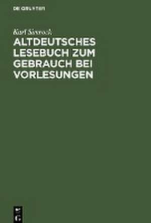 Altdeutsches Lesebuch zum Gebrauch bei Vorlesungen de Karl Simrock