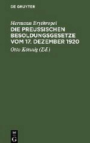 Die Preußischen Besoldungsgesetze vom 17. Dezember 1920 de Hermann Erythropel