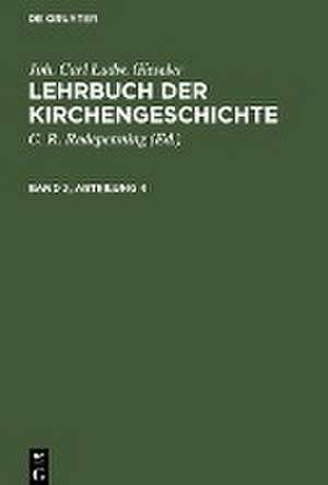 Joh. Carl Ludw. Gieseler: Lehrbuch der Kirchengeschichte. Band 2, Abteilung 4 de Joh. Carl Ludw. Gieseler