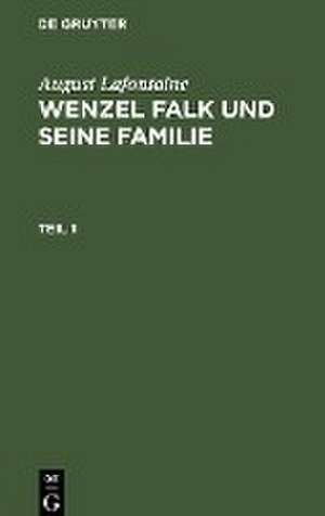 August Lafontaine: Wenzel Falk und seine Familie. Teil 1 de August Lafontaine