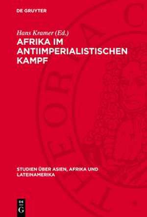 Afrika im antiimperialistischen Kampf