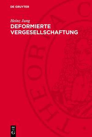 Deformierte Vergesellschaftung de Heinz Jung