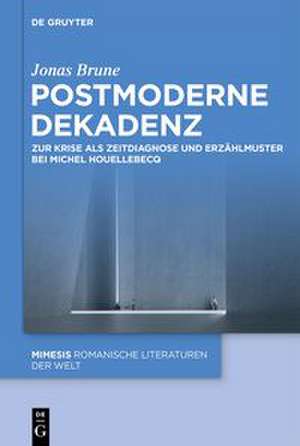 Postmoderne Dekadenz de Jonas Brune
