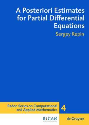 A Posteriori Estimates for Partial Differential Equations de Sergey I. Repin