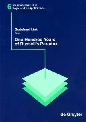 One Hundred Years of Russell´s Paradox: Mathematics, Logic, Philosophy de John L. Bell