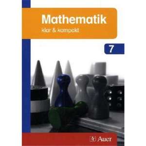 Individuell fördern Mathematik / Mathematik klar & kompakt 7. Jahrgangsstufe. Schülerbegleitbuch de Michael Körner