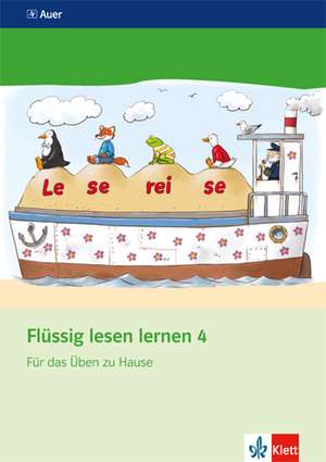 Flüssig lesen lernen / Arbeitsheft für das Üben zu Hause 4. Schuljahr de Gero Tacke