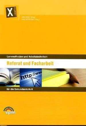 Lernbox Lernmethoden und Arbeitstechniken für die Sekundarstufe II / Referat und Facharbeit de Karl P. Ohly