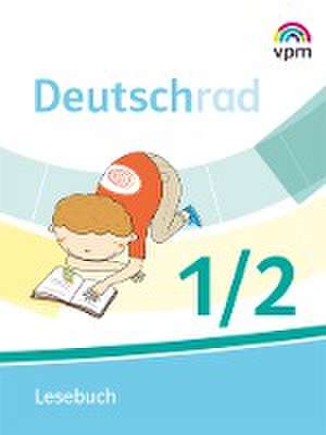 Deutschrad. Lesebuch Klasse 1/2