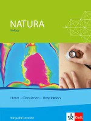 Natura - Biology for bilingual classes. Heart - Circulation - Respiration de Martin Hartmannsgruber