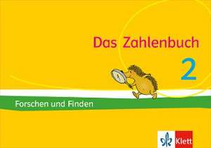 Das Zahlenbuch 2. Arbeitsheft zum Knobeln und Forschen Klasse 2