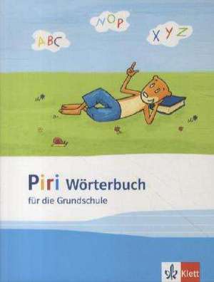 Piri. Wörterbuch Klasse 1-4 de Beate Eckert-Kalthoff