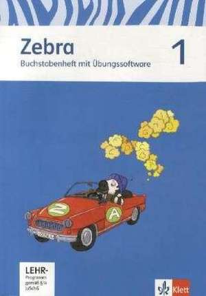 Zebra. Neubearbeitung. Buchstabenheft mit CD-ROM 1. Schuljahr