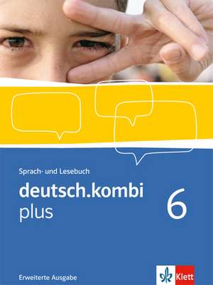 deutsch.kombi plus 6. Erweiterungsband 10. Klasse