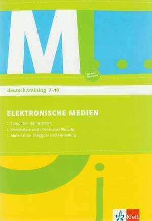 deutsch.training. Arbeitsheft 7. bis 10. Klasse. Medien II - Elektronische Medien de Sabine Utheß