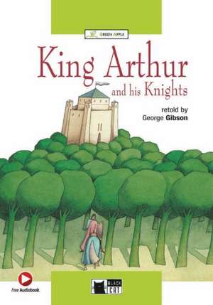 King Arthur and his Knights de George Gibson