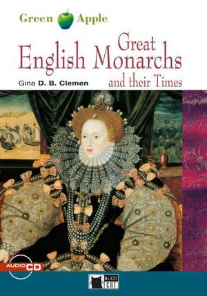 Great English Monarchs and their Times. Buch + CD-ROM de Gina D. B. Clemen